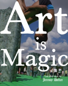 Art Is Magic by Jeremy Deller (Signed)