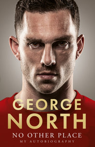 PRE-ORDER No Other Place by George North (Signed)