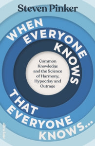 When Everyone Knows That Everyone Knows... by Steven Pinker (Author)by Steven Pinker (Signed)