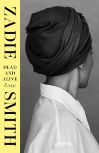 PRE-ORDER Dead and Alive by Zadie Smith (Signed)