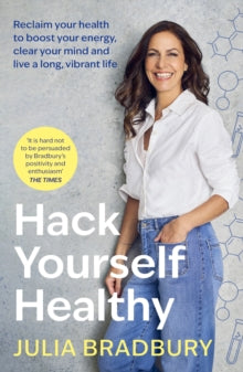PRE-ORDER Hack Yourself Healthy by Julia Bradbury (Signed)