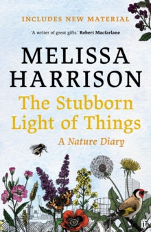 The Stubborn Light of Things by Melissa Harrison (Signed)