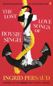 The Lost Love Songs of Boysie Singh by Ingrid Persaud (Signed)