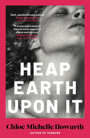 PRE-ORDER Heap Earth Upon It by Chloe Michelle Howarth (Signed)