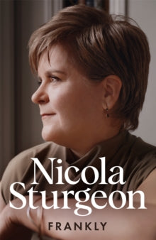 PRE-ORDER Frankly by Nicola Sturgeon (Signed)