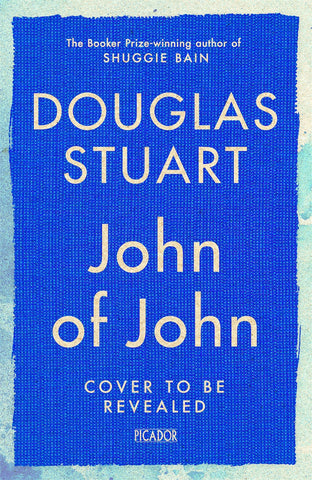 PRE-ORDER John of John by Douglas Stuart (Signed indie edition)