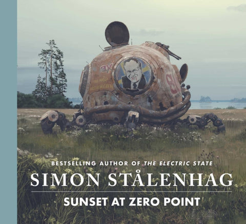 PRE-ORDER Sunset at Zero Point by Simon Stalenhag (Signed)