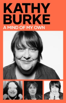 A Mind of My Own by Kathy Burke (Signed)