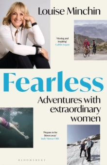 Fearless: Adventures with Extraordinary Women by Louise Minchin (Signed)