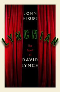 PRE-ORDER Lynchian by John Higgs