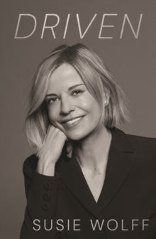 PRE-ORDER Driven by Susie Wolff (Signed)