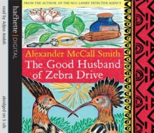 The Good Husband of Zebra Drive by Alexander McCall Smith (CD Audiobook)