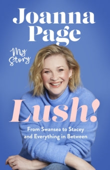 PRE-ORDER Lush! by Joanna Page (Signed)