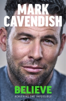 PRE-ORDER Believe by Mark Cavendish (Signed)
