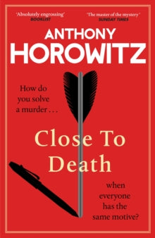Close to Death by Anthony Horowitz (Signed)