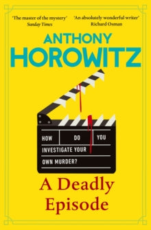PRE-ORDER A Deadly Episode by Anthony Horowitz (Signed)