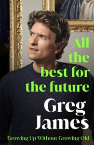 All the Best for the Future by Greg James (Signed)