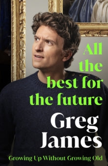 All the Best for the Future by Greg James (Signed)
