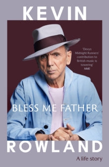 PRE-ORDER Bless Me Father : A life story by Kevin Rowland (Signed)