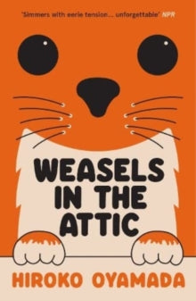 Weasels in the Attic by Hiroko Oyamada (Signed)