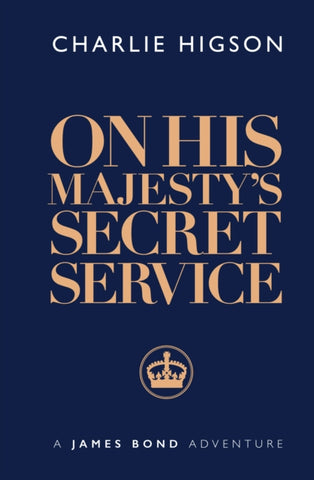 On His Majesty's Secret Service by Charlie Higson (Signed)