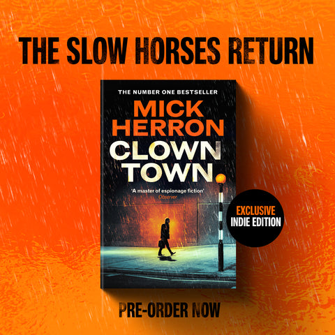 PRE-ORDER Clown Town by Mick Herron (Signed Indie edition)