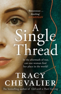 A Single Thread by Tracy Chevalier (Signed)