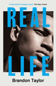 Real Life by Brandon Taylor (Signed)
