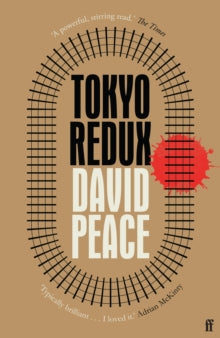 Tokyo Redux by David Peace (Signed)
